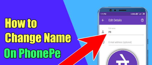 How to Change Banking Name in PhonePe