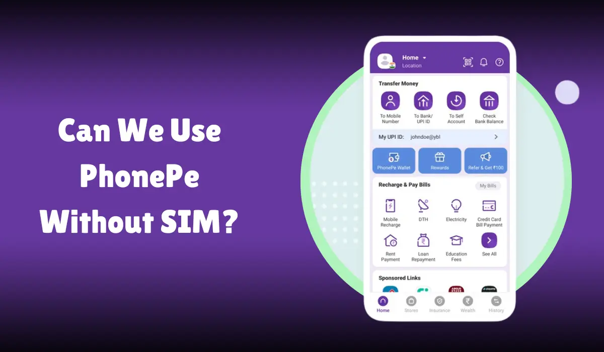 Can We Use PhonePe Without SIM?