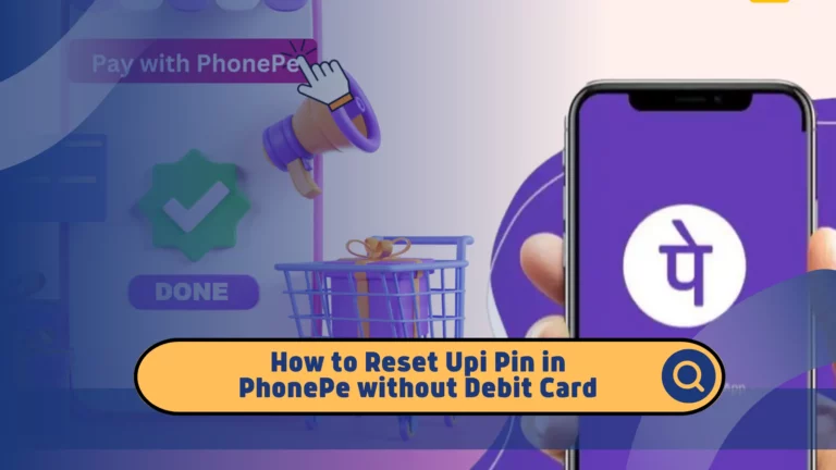 How to Reset Upi Pin in PhonePe without Debit Card