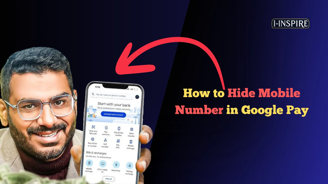 How to Hide Mobile Number in Google Pay