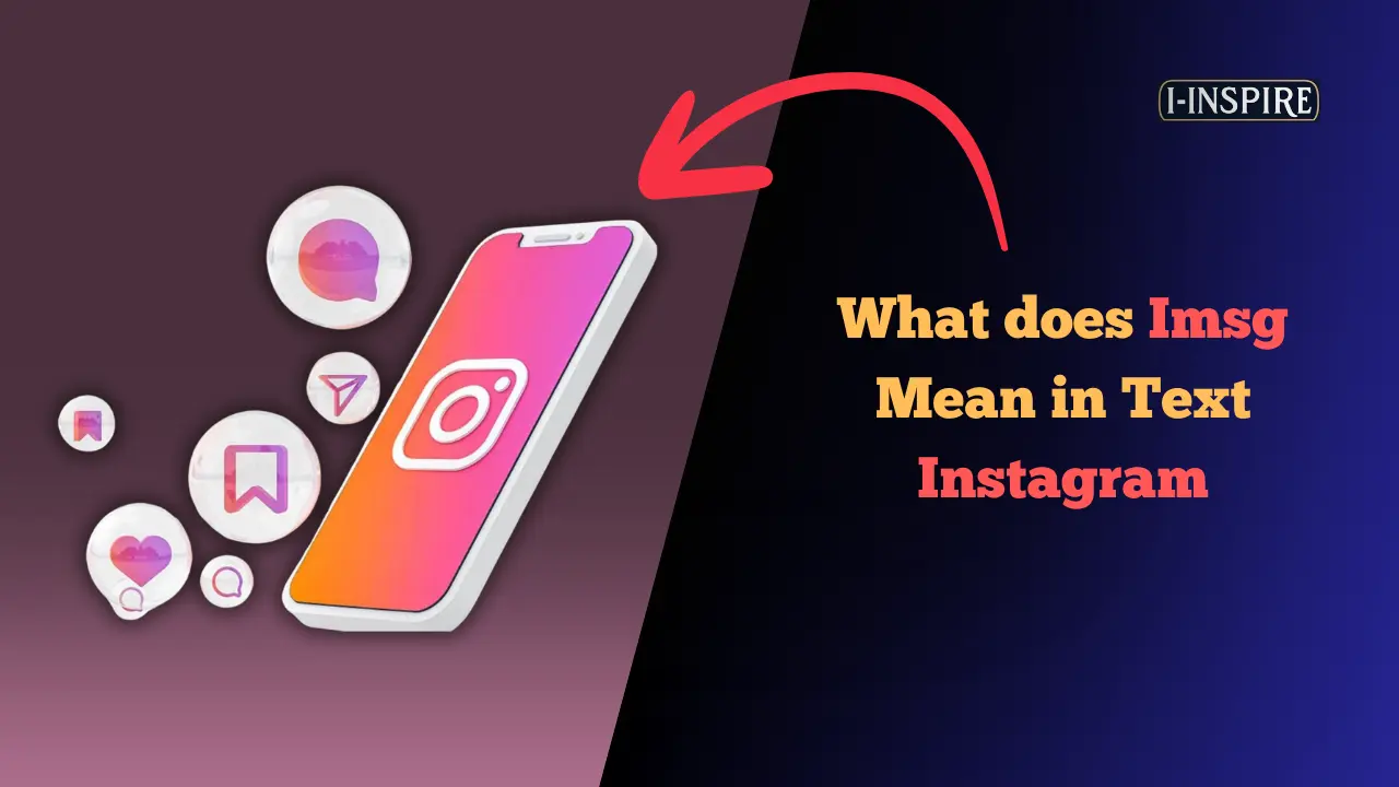 What does Imsg Mean in Text Instagram