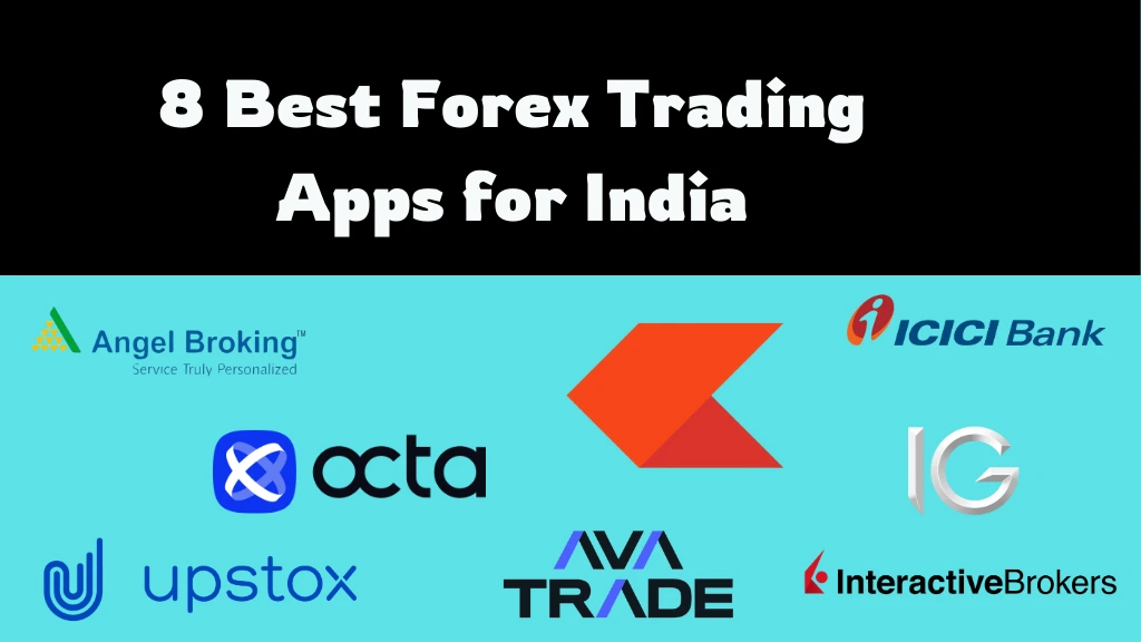 8 Best Forex Trading Apps for India